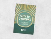 Faith to Overcome