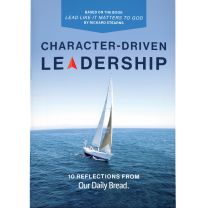 Character-Driven Leadership: 10 Reflections from Our Daily Bread