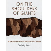 On the Shoulders of Giants: 28 Reflections of Faith through Black History