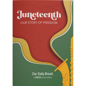 Juneteenth: Our Story of Freedom: Our Daily Bread